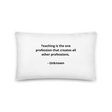 Load image into Gallery viewer, Teachers Unknown Pillow