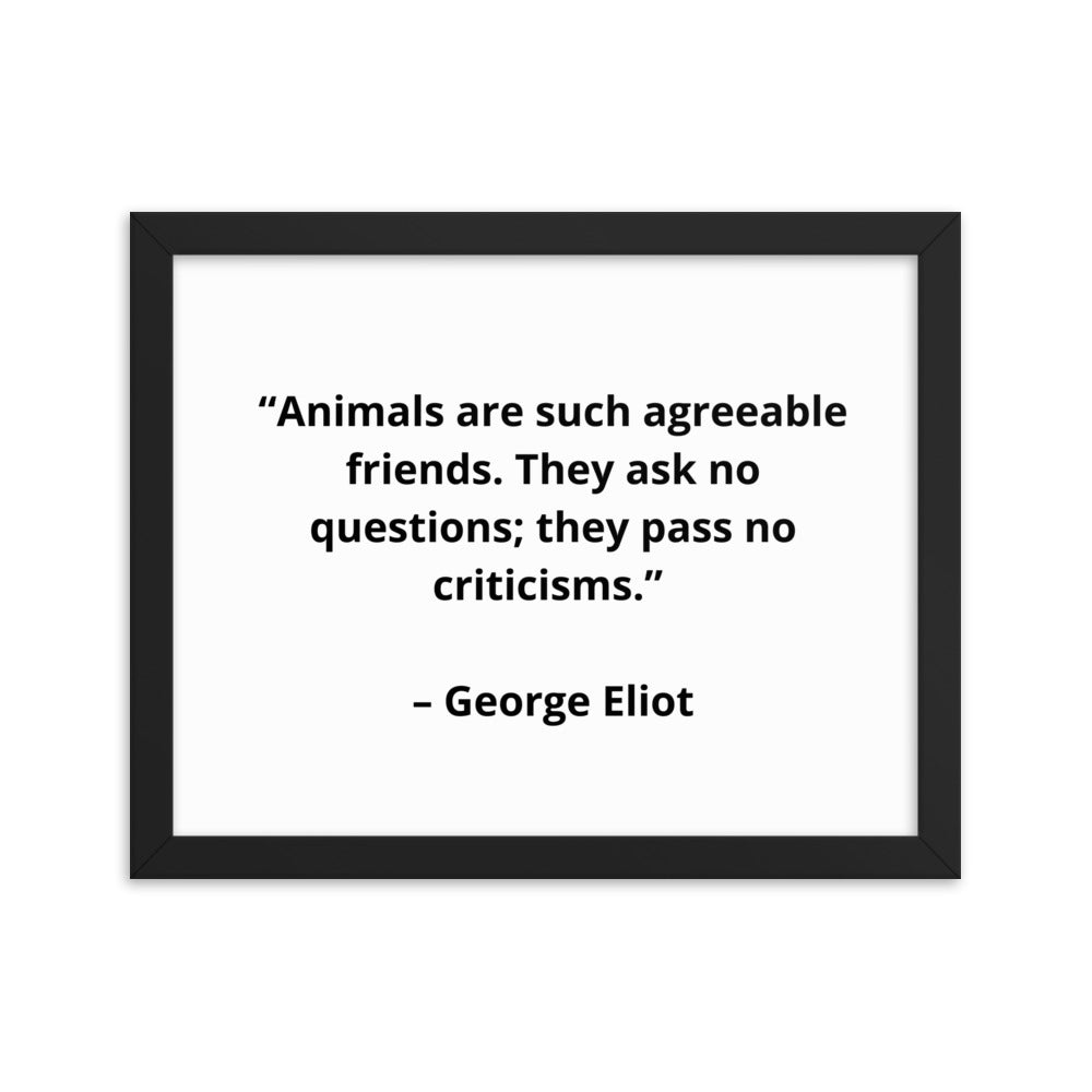 Pet George Eliot Framed Poster – Quotes R' Us, image size:1000x1000