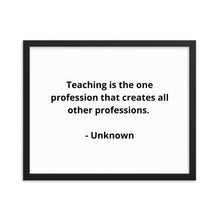 Load image into Gallery viewer, Teachers Unknown Framed Poster