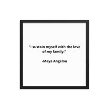 Load image into Gallery viewer, Maya Angelou Family Framed Poster