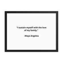 Load image into Gallery viewer, Maya Angelou Family Framed Poster