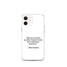 Load image into Gallery viewer, Milan Kundera Dog Love iPhone Case