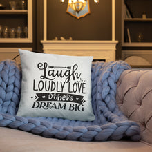 Load image into Gallery viewer, Laugh Love Dream Pillow
