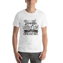 Load image into Gallery viewer, Laugh, Love, Dream T-Shirt