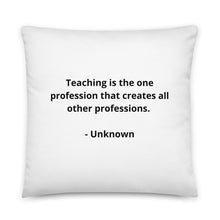 Load image into Gallery viewer, Teachers Unknown Pillow
