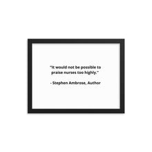 Load image into Gallery viewer, Stephen Ambrose Nurses Framed Poster
