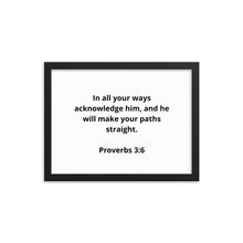 Load image into Gallery viewer, Bible Verses Proverbs 3:6 Framed Poster
