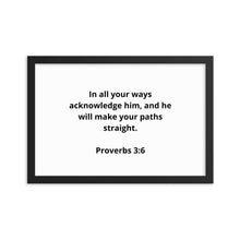 Load image into Gallery viewer, Bible Verses Proverbs 3:6 Framed Poster
