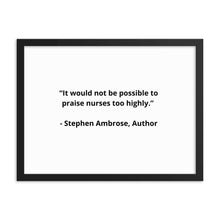 Load image into Gallery viewer, Stephen Ambrose Nurses Framed Poster
