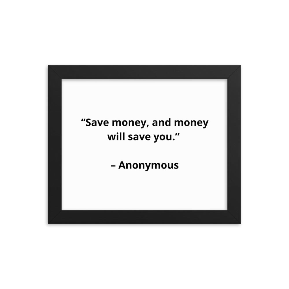 Anonymous Save Money Framed Poster