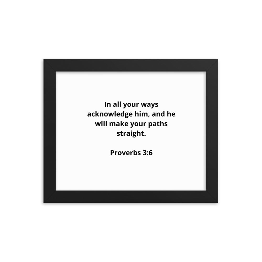 Bible Verses Proverbs 3:6 Framed Poster