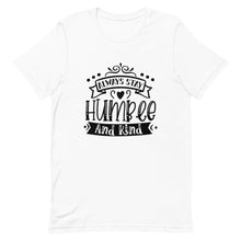 Load image into Gallery viewer, Humble T-Shirt
