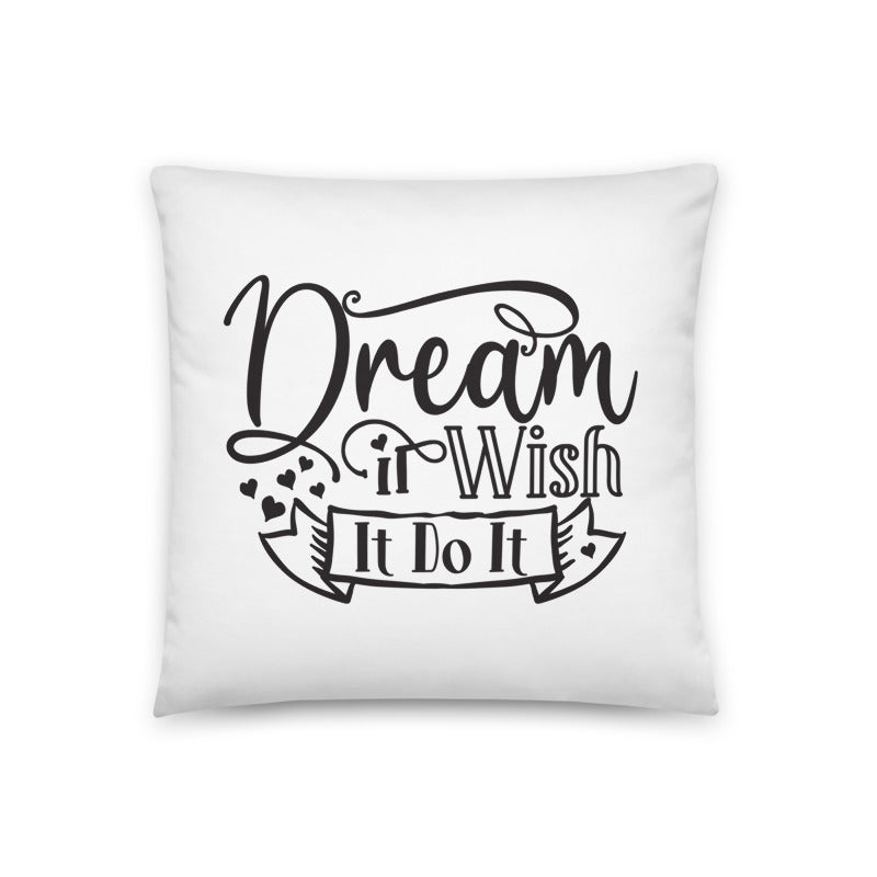 Dream It Wish It Pillow