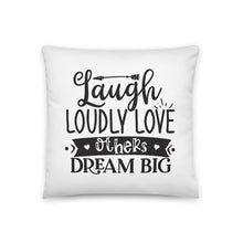 Load image into Gallery viewer, Laugh Love Dream Pillow
