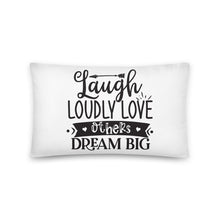 Load image into Gallery viewer, Laugh Love Dream Pillow
