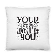 Load image into Gallery viewer, Your Only Limit Pillow
