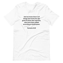 Load image into Gallery viewer, Bible Verses Romans 8:28 Unisex T-shirt
