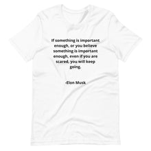 Load image into Gallery viewer, Entrepreneur Quotes Elon Musk Unisex T-shirt
