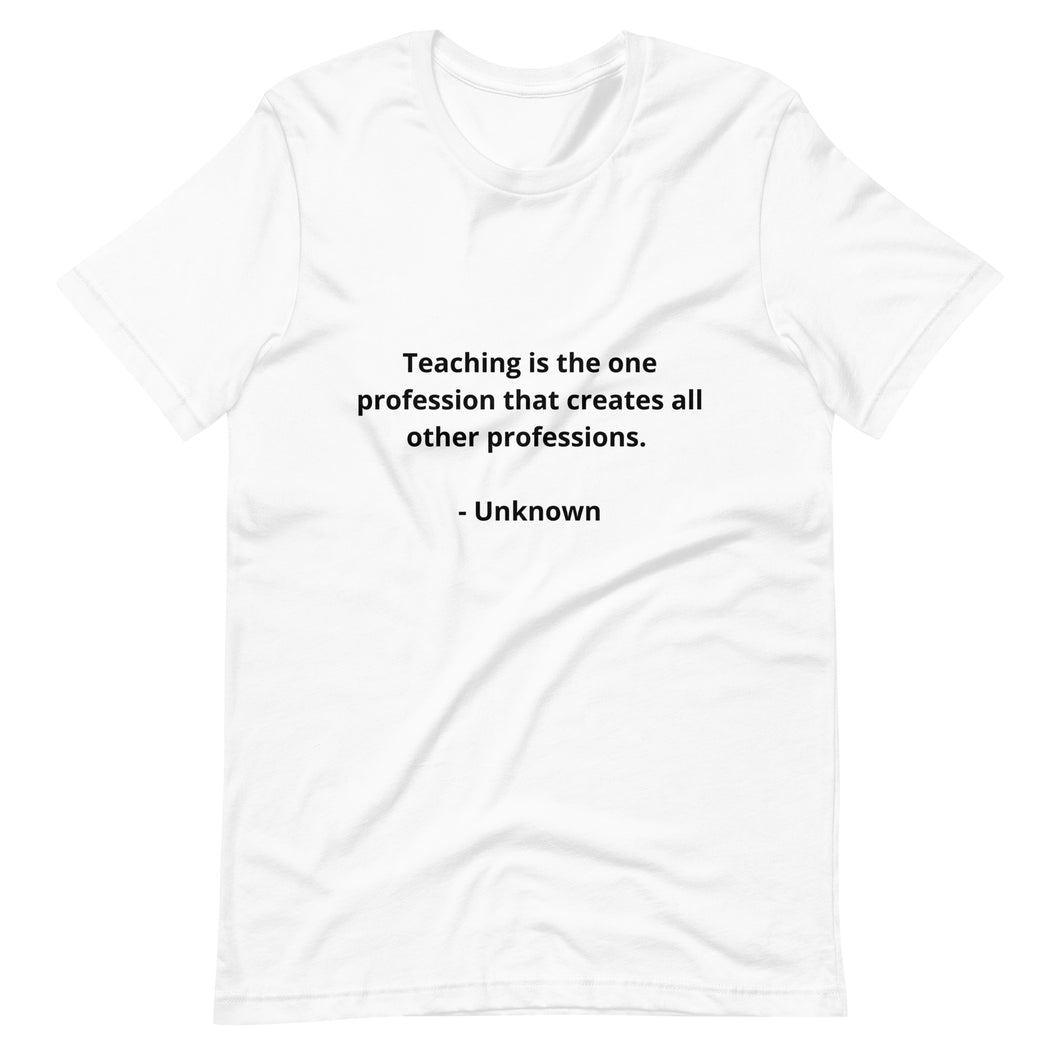 Teachers Unknown Unisex T-shirt